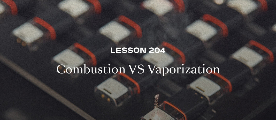 PAX Academy – Lesson 204: Combustion vs Vaporization