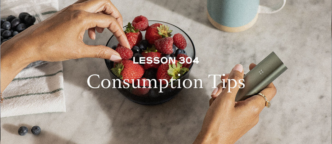 PAX Academy – Lesson 304: Consumption Tips